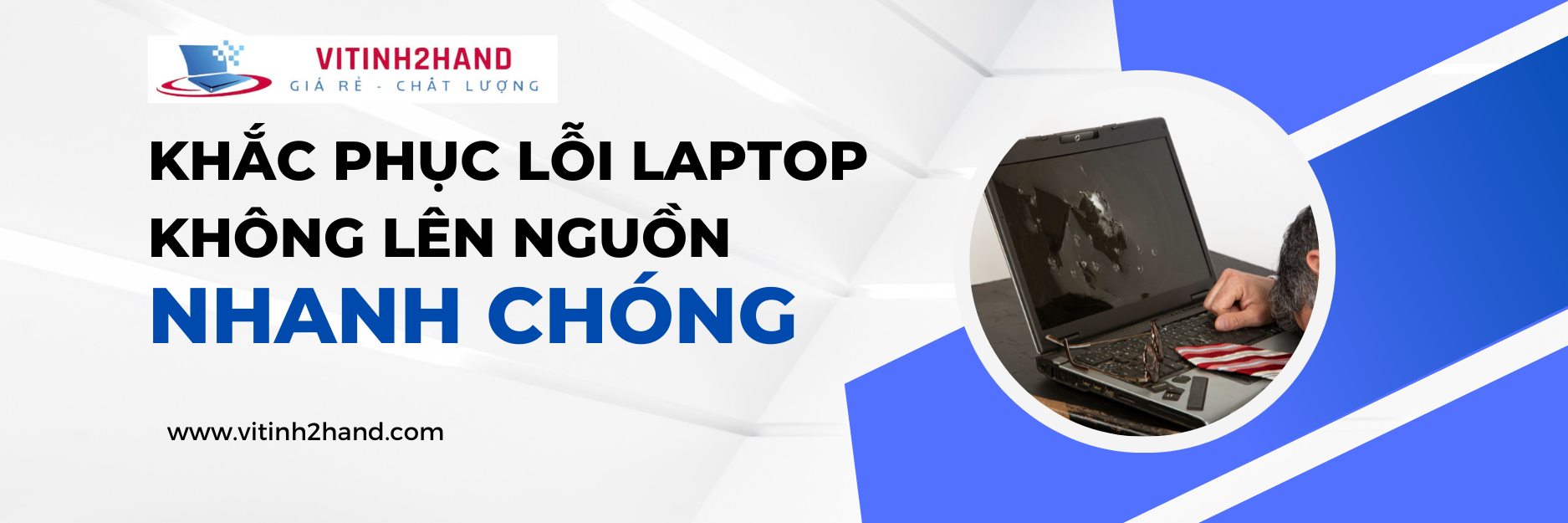 Khắc phục lỗi laptop không lên nguồn nhanh chóng
