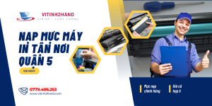 nạp mực máy in quận 5